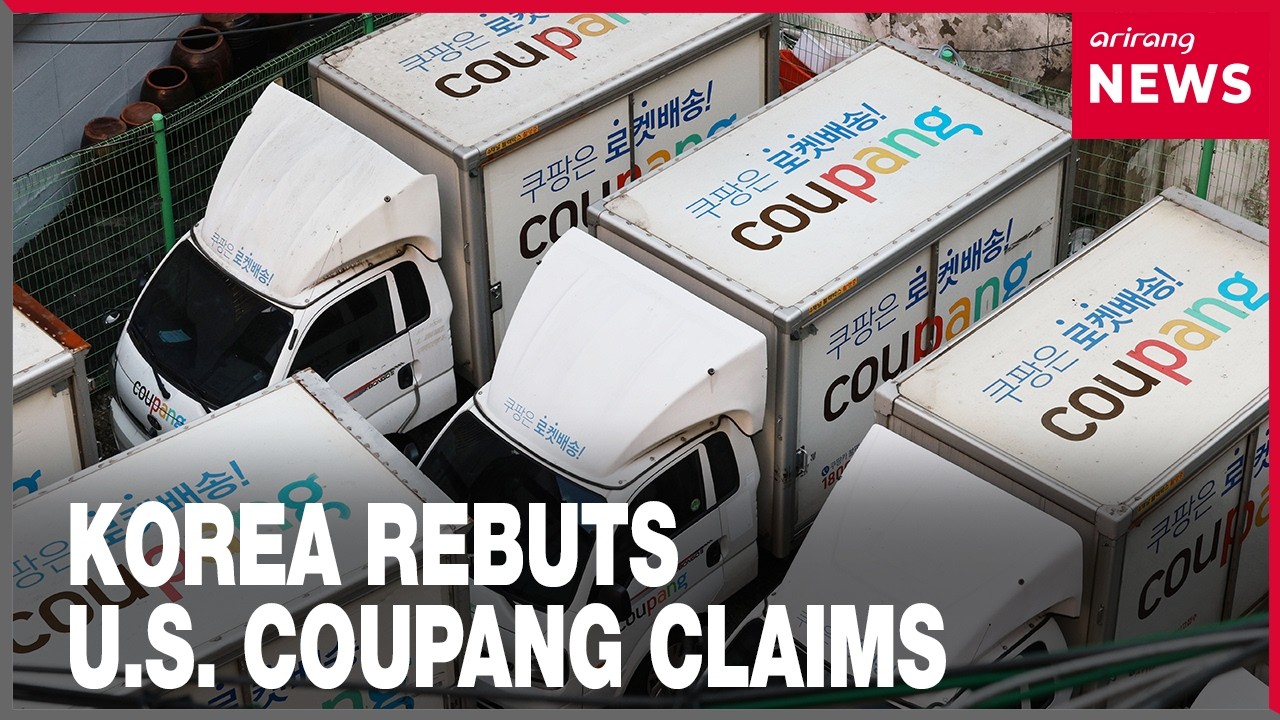 South Korea Disputes U.S. House Report Alleging Discrimination Against Coupang