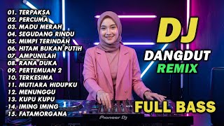 Download lagu DJ REMIX DANGDUT LAWAS FULL BASS || DJ TERPAKSA | DJ PERCUMA mp3