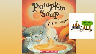 Pumpkin Soup by Helen Cooper: Children's Books Read Aloud on Once Upon A Story