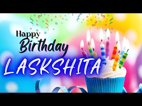Happy Birthday LAKSHITA🎂 || LAKSHITA Happy Birthday Song || HBD LAKSHITA🥳