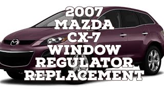 2010 Mazda CX-7: Window Regulator Replacement