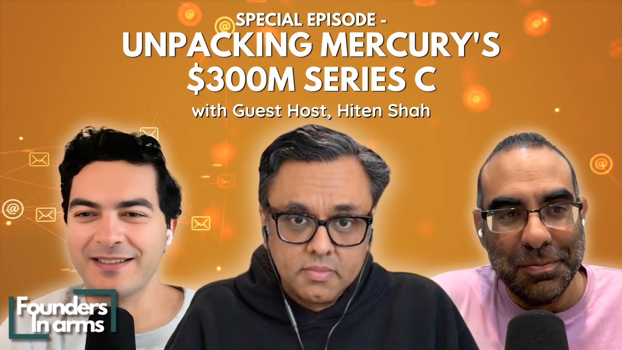 Special Episode—Unpacking Mercury's $300M Series C with Guest Host, Hiten Shah