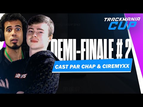 Deuxième demi-finale de notre #SolaryTrackmaniaCup cast par Chap & CiremyxX !
