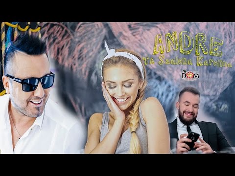 ANDRE - TA SZALONA KAROLINA (NOWOŚĆ 2016)