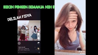 Download lagu Video Tik Tok Delilah Fidya | Bikin Pengen Dimanja !! mp3