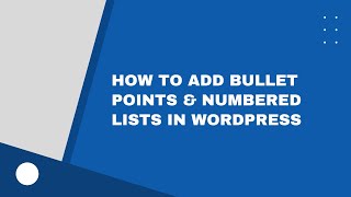 Download the video "How to Add Bullet Points and Numbered Lists in WordPress"
