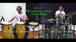 Mil canciones  Carlos Vives (DVD LIVE) cover bateria &amp; conga  -Jeisser uribe  Kelsey Serrano