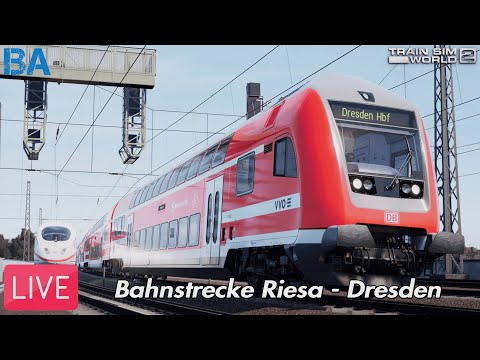 Train Sim World 2 LIVE|Bahnstrecke Riesa - Dresden (06/08/22)