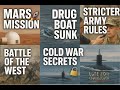 MARS Mission🚀Drug Boat Sunk 3⚓Stricter ARMY Rules✂️Battle of the WEST⚔️COLD WAR Secrets!🔒