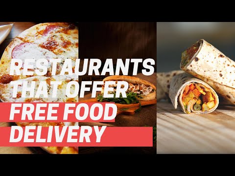 16 restaurants that offer free food delivery near you