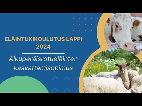 , title : 'Eläintukihakukoulutus Lappi 2024 - Alkuperäisrotueläinten kasvattamissopimus'