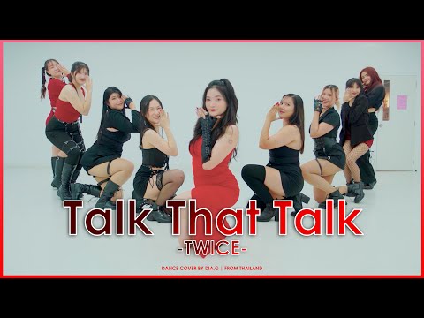 [ TWICE (트와이스) - 'Talk that Talk' ] DANCE COVER BY DIA.G | FROM THAILAND | 4KHD