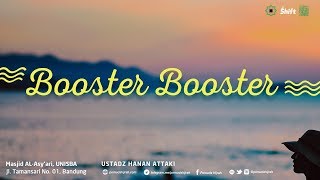 Download lagu Ustadz Hanan Attaki - Booster Booster mp3