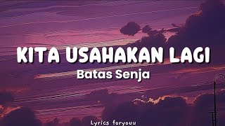 Download lagu Kita Usahakan Lagi - Batas Senja Cover by Rajuli Almaseid | Lyrics Lagu (viral tiktok) mp3