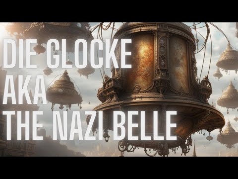 Die Glocke AKA The Nazi Bell
