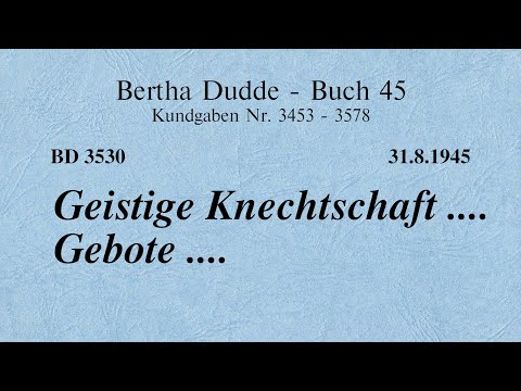 BD 3530 - GEISTIGE KNECHTSCHAFT .... GEBOTE ....