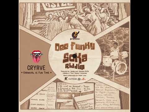CRYAVE - Karnival Is Fun Time {Soca 2023} Dee Funky Soca Riddim