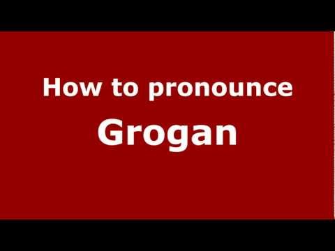 How to Pronounce Grogan - PronounceNames.com