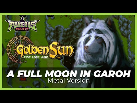 🌕A FULL MOON IN GAROH - Golden Sun The Lost Age | Metal Version || Pokérus Project