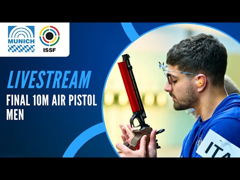 Livestream - 10m Air Pistol Men Final - ISSF World Cup Rifle / Pistol Munich, Germany