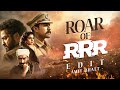 Roar Of RRR Edit NTR Ram Charan Ajay Devgn Alia Bhatt Blaaze S S Rajamouli Amit Bhatt