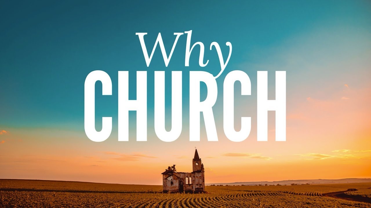 Why Church