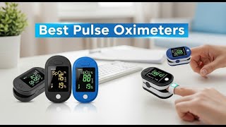 TOP 5 Best Pulse Oximeters 2026 | How to use a pulse oximete