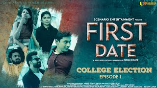 First Date - Episode-01 | College Election  | Web Series |  Scenario Entertainment | Sirohi Police |