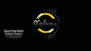 Download lagu Xaluna ft Intan Rahma - Dalane Pisahan ( Video Lyric) mp3 Download lagu Xaluna ft Intan Rahma - Dalane Pisahan ( Video Lyric) mp3