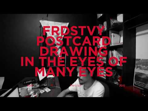 FRDSTVYVIDEO - POSTCARD DRAWING - IN THE EYES OF MANY EYES 2015