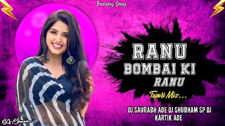 Download lagu RANU BAMBAI KI RANU -TAPORI MIX Dj Saurabh Ade  Dj Shubham Sp  Dj Kartik Ade mp3