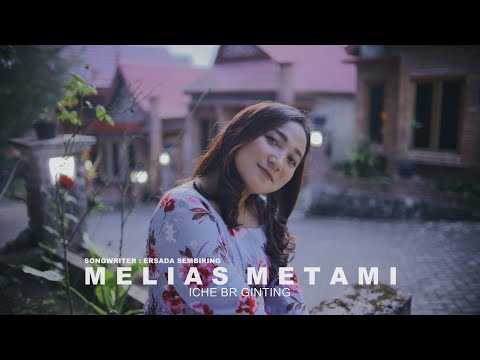 ICHE br GINTING - MELIAS METAMI - LAGU KARO TERBARU 2022