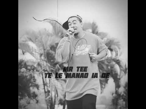 Mr Tee - Te le manao ia oe