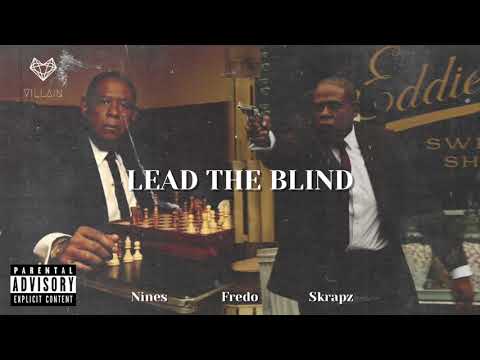 Fredo feat. Nines & Skrapz - Lead The Blind (Remix)
