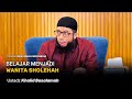 KNOWLEDGE IS NEEDED TO BECOME A PRAYERFUL WOMAN Ustadz Khalid Basalamah