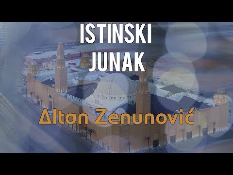 Istinski junak - Altan Zenunović