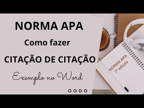 NORMA APA 7ª edição: Como fazer CITAÇÃO DE CITAÇÃO ou CITAÇÃO SECUNDÁRIA │ Exemplo no Word