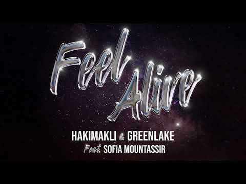 FEEL ALIVE feat. Sofia Mountassir by HAKIMAKLI & GREENLAKE