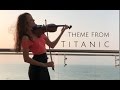 Theme from TITANIC (My Heart Will Go On) - Violin Cover