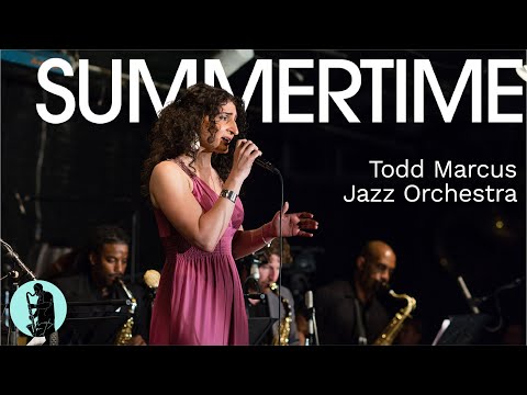 Todd Marcus Jazz Orchestra - Summertime