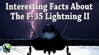 Interesting Facts About The F 35 Lightning II Stealth Fighter Jet