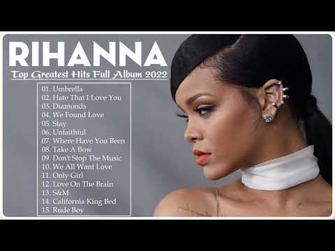 Rihanna Greatest Hits 2022 HQ  NO ADS 💝 - Top 20 Best Songs of Rihanna Full Album 2022 💝