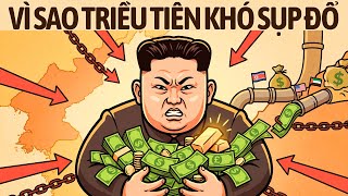 Vì Sao Triều Tiên Không Sụp Đổ Dù Bị Cô Lập Toàn Diện?