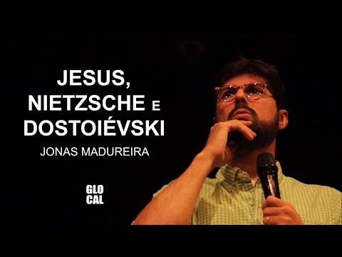 Jesus, Nietzsche e Dostoiévski | Diálogo com Jonas Madureira