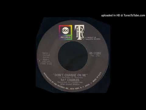 1971_228 - Ray Charles - Don't Change On Me - (45)(3.04)
