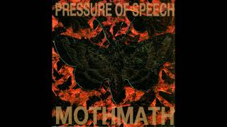 Mothmath - Pressure of Speech (HIA Remix)