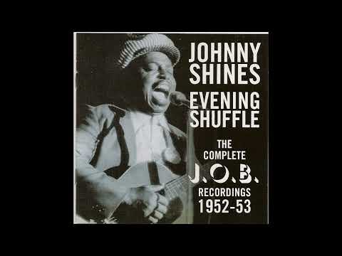 Johnny Shines - Evening Shuffle (Full album)