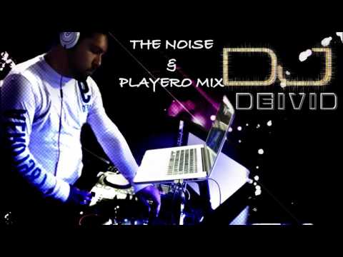 The Noise y Playero Mix Dj Deivid