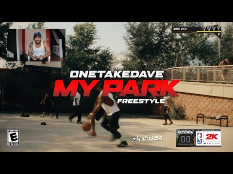 OneTakeDave - My Park (Freestyle)