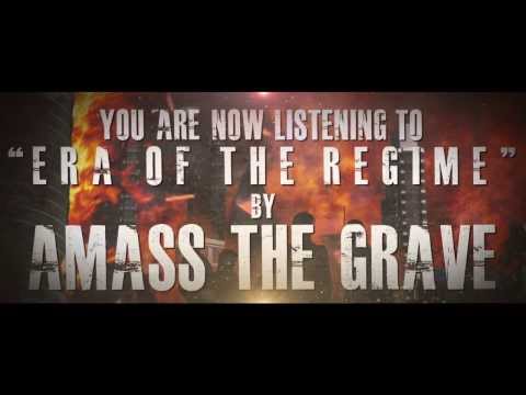 AMASS THE GRAVE -ERA OF THE REGIME- OFFICIAL LYRIC VIDEO